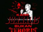 Prosesi Jurnalis Sebagai Juru Tulis Bukan Teroris.