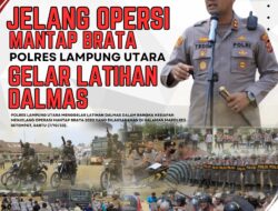 Jelang Operasi Mantap Brata 2023, Polres Lampung Utara Gelar Latihan Dalmas