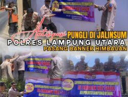 Antisipasi Pungli di Jalinsum, Polres Lampung Utara Pasang Baner Himbauan